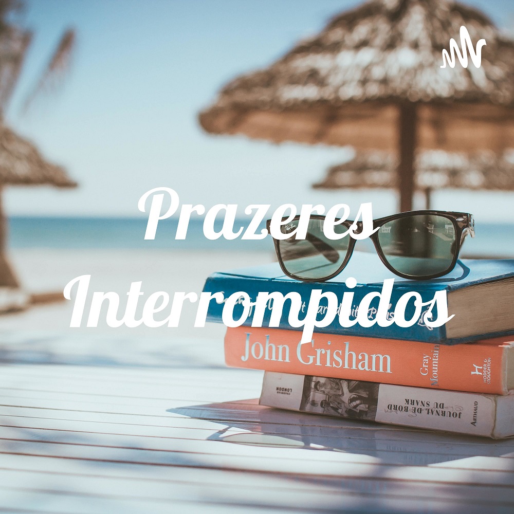 Prazeres Interrompidos - 13 outubro 2025